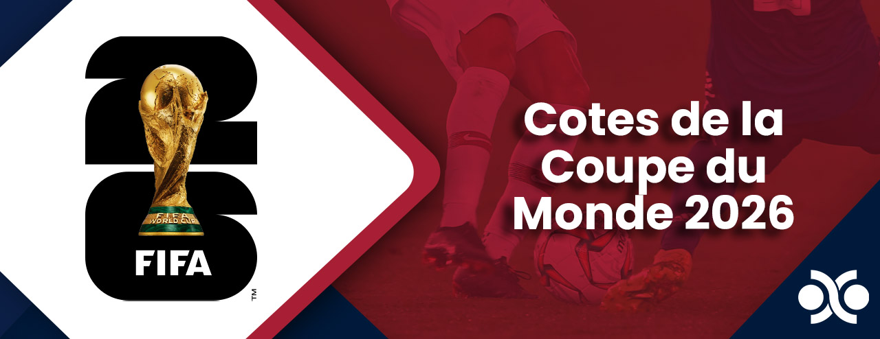 Cotes de la Coupe du Monde 2026
