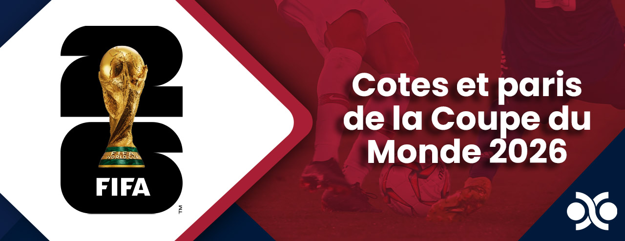 Cotes et paris de la Coupe du Monde 2026