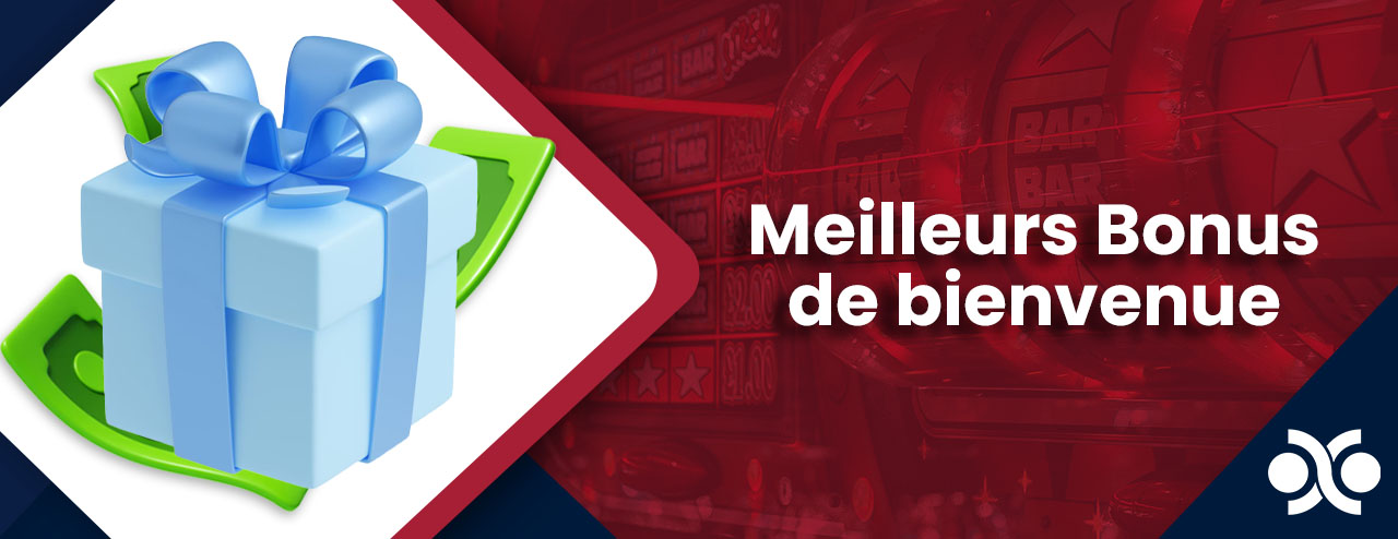 Meilleurs Bonus de bienvenue