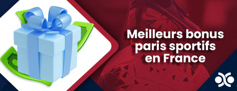 Meilleurs bonus paris sportifs en France