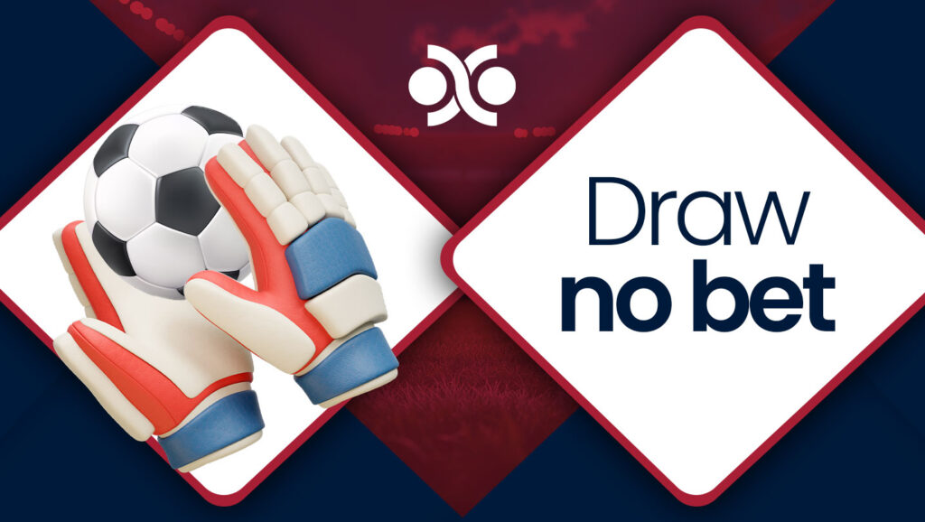 Draw No Bet : définition et conseils pour bien utiliser ce marché